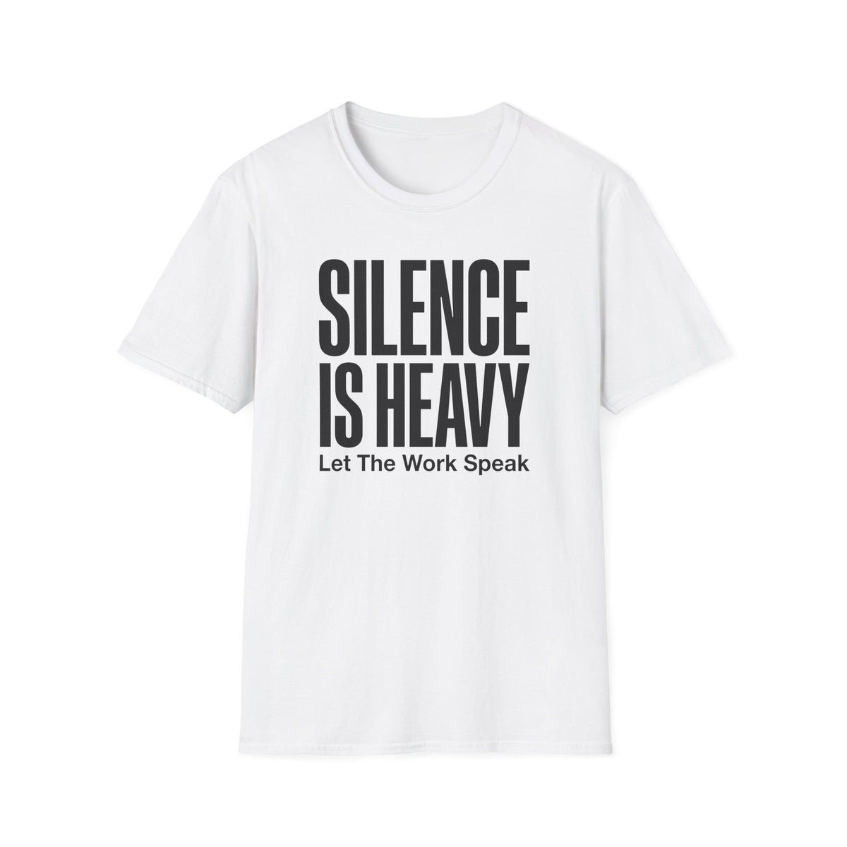 Silence is Heavy T-Shirt