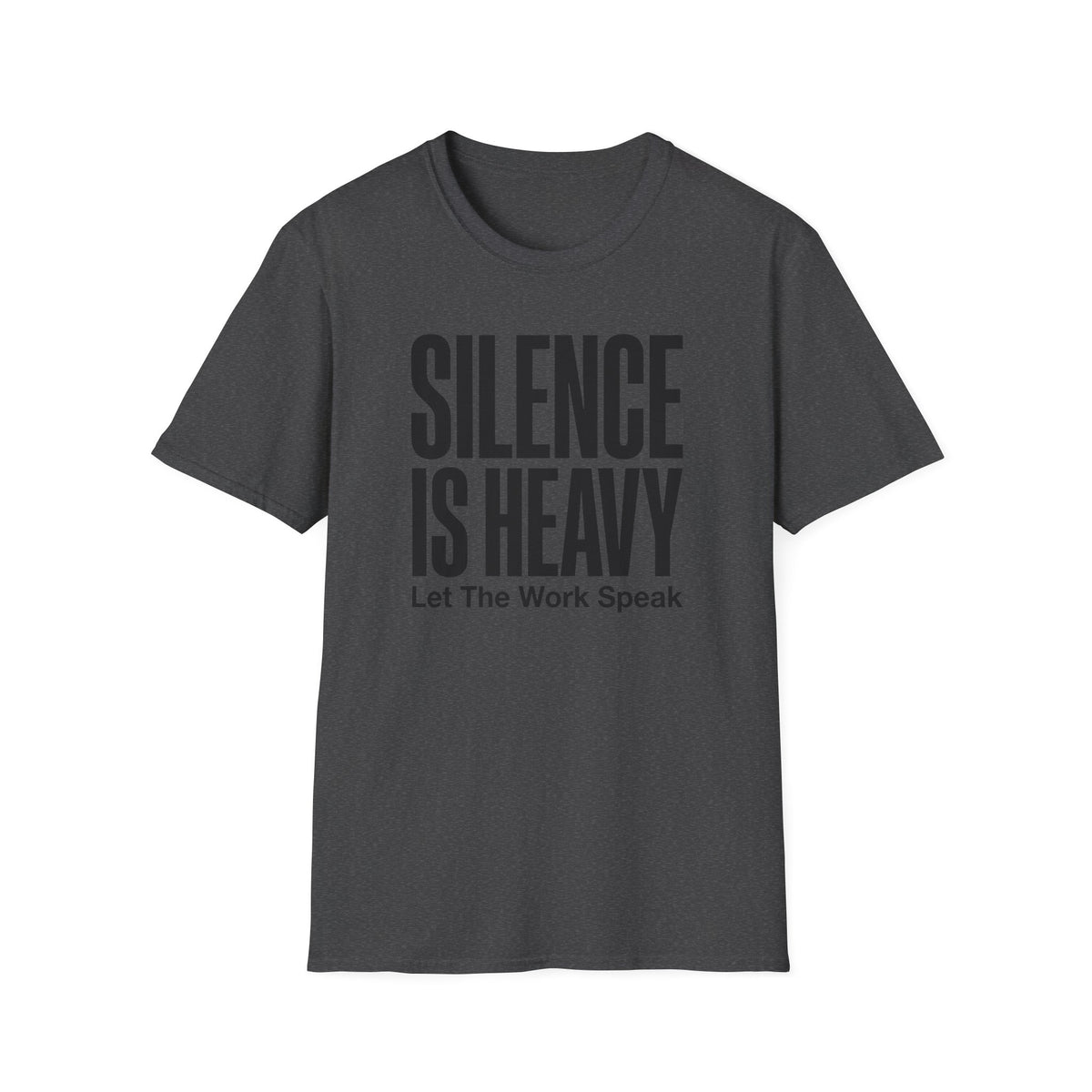 Silence is Heavy T-Shirt